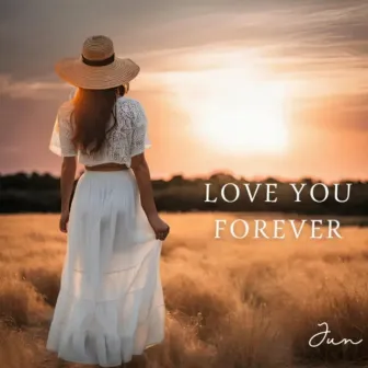 Love you forever... by JUN