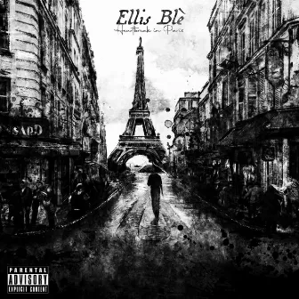 Heartbreak in Paris by Ellis Blè