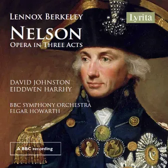 Berkeley: Nelson, Op. 41 by Eiddwen Harrhy