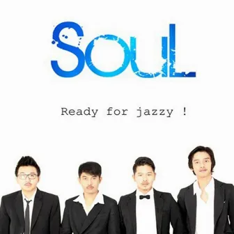 Ready For Jazzy by Soul