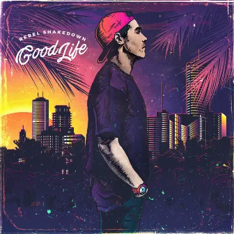 Good Life by Rebel ShakeDown