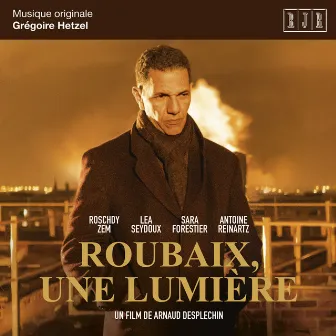 Roubaix, une lumière (Bande originale du film) by Grégoire Hetzel