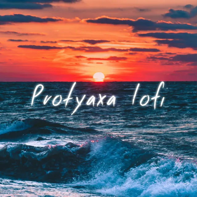 Protyaxa Lofi