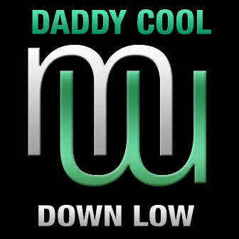 Down Low by daddy cool