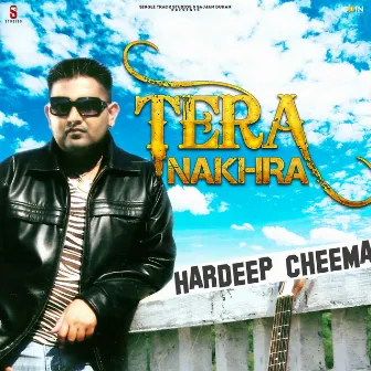 Tera Nakhra by Hardeep Cheema