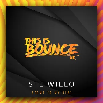 Stomp To My Beat by Ste Willo