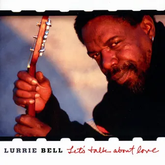 Let's Talk About Love by Lurrie Bell