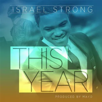 This Year by Israel Strong