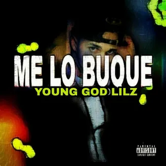 Me Lo Boque by Young God Lilz