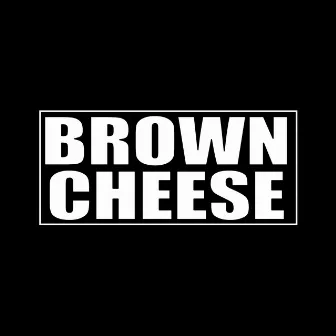 BROWN CHEESE by Nash