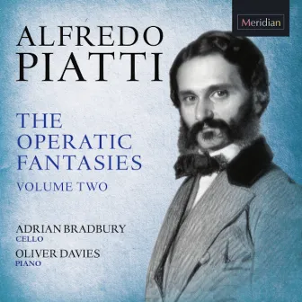 Alfredo Piatti: The Operatic Fantasies, Vol. 2 by Adrian Bradbury