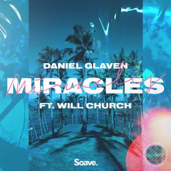 Miracles by Daniel Glaven