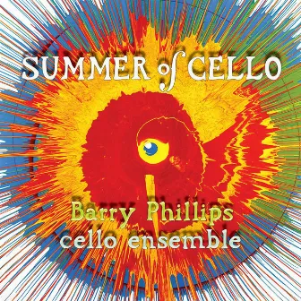 Summer of Cello by Barry Phillips