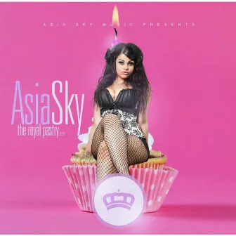 The Royal Pastry - EP by Asia Sky