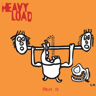 Shut It by Heavy Load