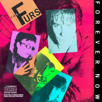 Forever Now by The Psychedelic Furs