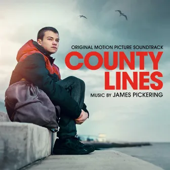 County Lines (Original Motion Picture Soundtrack) by James Pickering