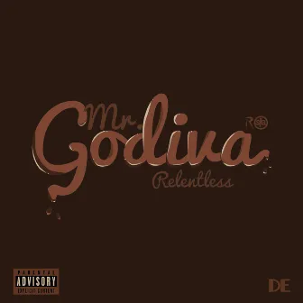 Mr. Godiva by Relentless