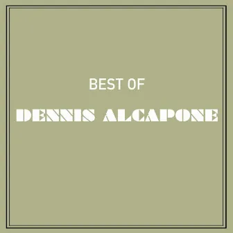 Best of Dennis Alcapone by Dennis Alcapone