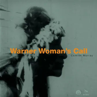 Warner Woman's Call by Camille Murray