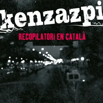 Recopilatori en catalá by Ken Zazpi