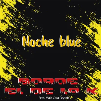 Noche Blue by Borde El De La K