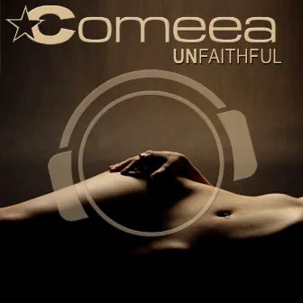 Unfaithful by Comeea