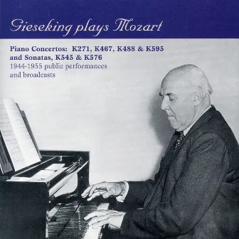 Gieseking plays Mozart (1944-1955) by Victor Desarzens