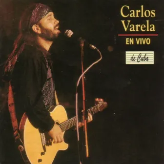 Carlos Varela -En vivo- (En Directo) by Carlos Varela