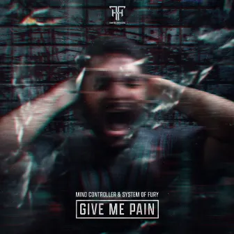 Give Me Pain by Mind Controller