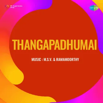 Thangapadhumai (Original Motion Picture Soundtrack) by 