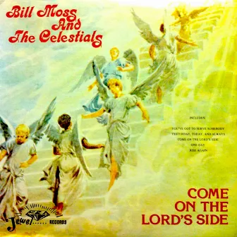 Come on the Lord's Side by Bill Moss & The Celestials