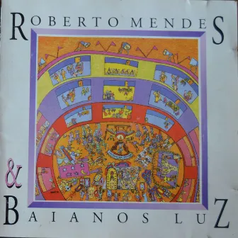 Roberto Mendes e Baianos Luz by Roberto Mendes