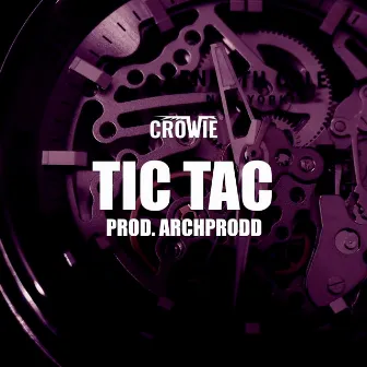 TIC TAC by Crowie