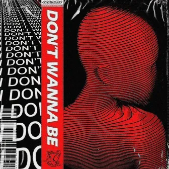 DON'T WANNA BE by egs✰