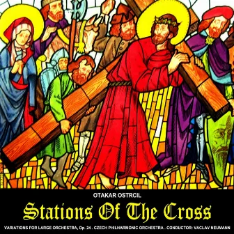 Stations of the Cross by Otakar Ostrcil