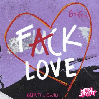 Fuck Love Remix by Beruti