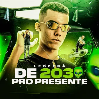 DE 2030 PRO PRESENTE by MC LeoZera