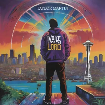 Voice of The Lord by Taylor Martin