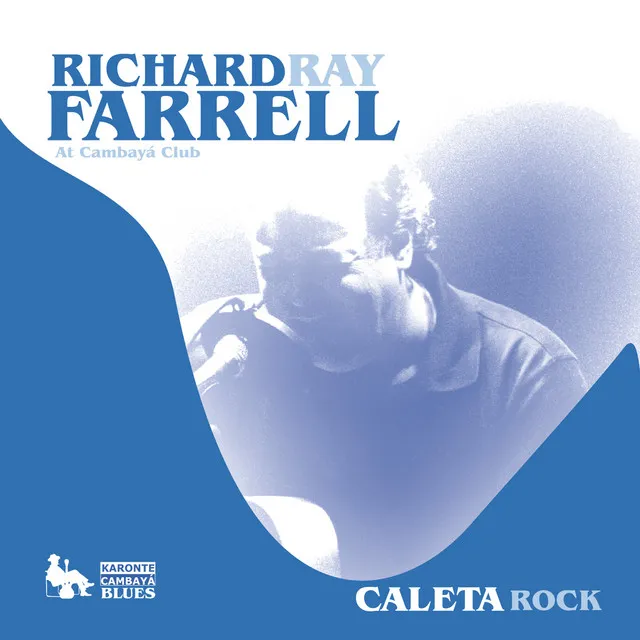 Richard Ray Farrell At Cambayá Club. Caleta Rock