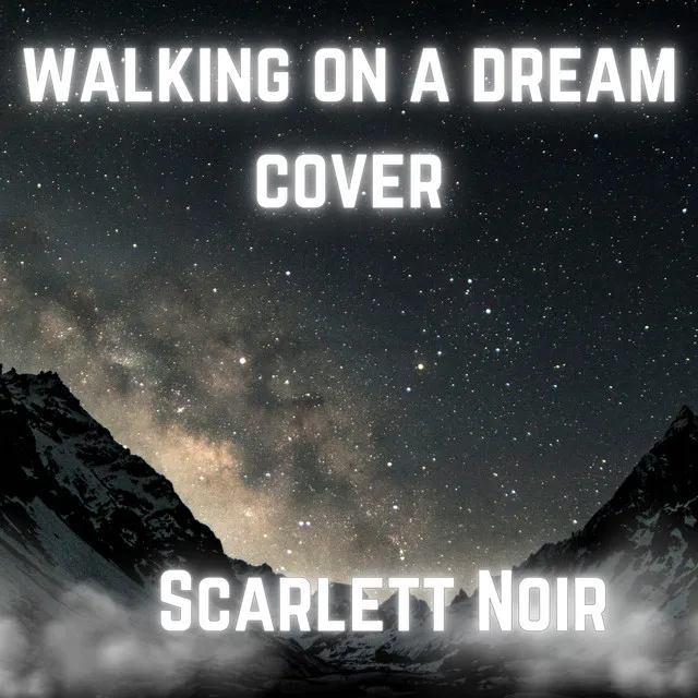 Walking on a Dream (Cover Version)