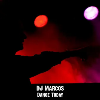 Dance Today by DJ Marcos