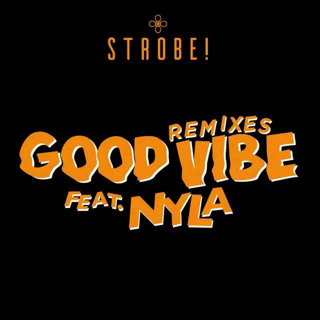 Good Vibe (feat. Nyla) - Reyes Remix