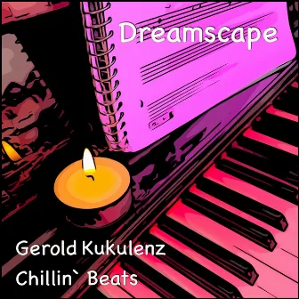 Dreamscape by Gerold Kukulenz Chillin' Beats