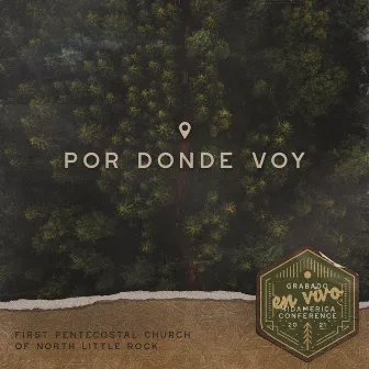 Por Donde Voy (The Way That I Take) by First Pentecostal Church of North Little Rock