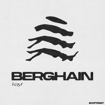 BERGHAIN by Kayl