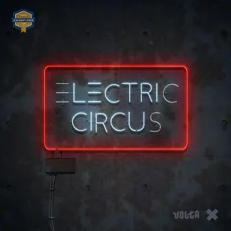 Electric Circus (Champions Cup Asia) by Volta