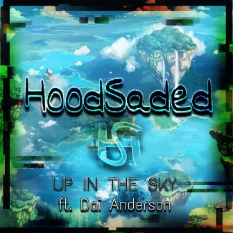 Up in the Sky by HoodSaded