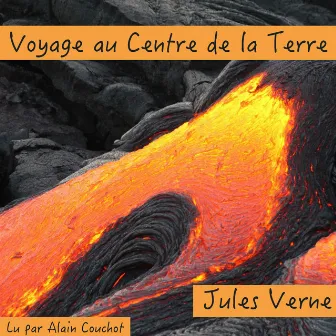 Voyage au Centre de la Terre, Jules Verne (Livre audio) by Alain Couchot