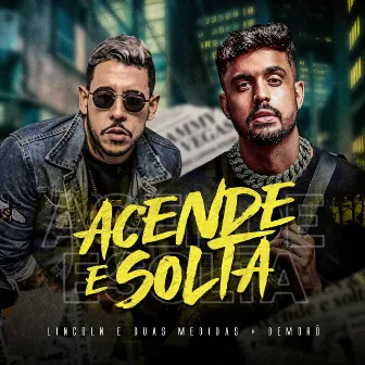 Acende e Solta by Demorô